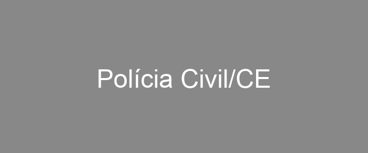 Provas Anteriores Polícia Civil/CE